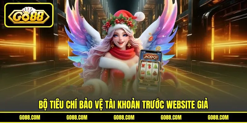 Bộ tiêu chí bảo vệ tài khoản trước website giả Bộ tiêu chí bảo vệ tài khoản trước website giả