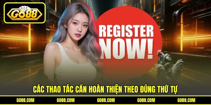 Các thao tác cần hoàn thiện theo đúng thứ tự Các thao tác cần hoàn thiện theo đúng thứ tự