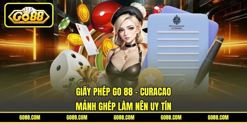 Giấy Phép Go 88 - Curacao Mảnh Ghép Làm Nên Uy Tín