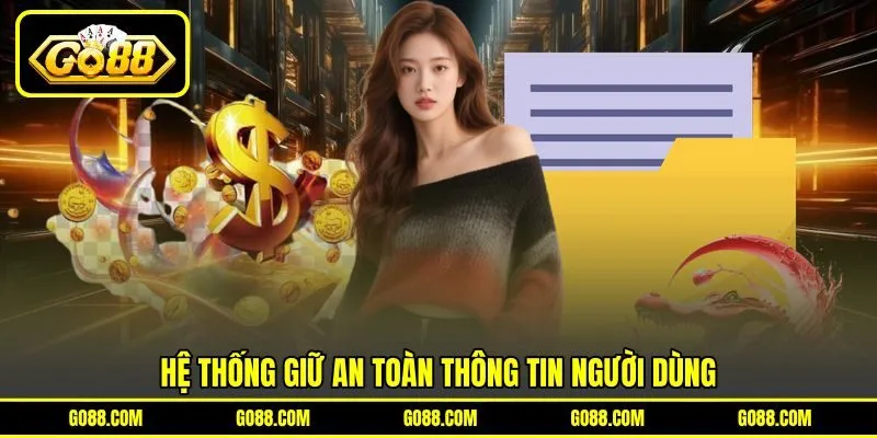 Hệ thống giữ an toàn thông tin người dùng