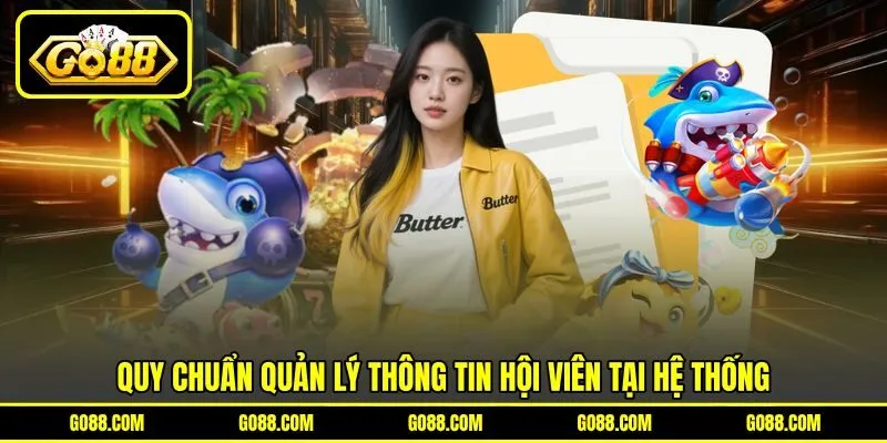 Quy chuẩn quản lý thông tin hội viên tại hệ thống Quy chuẩn quản lý thông tin hội viên tại hệ thống